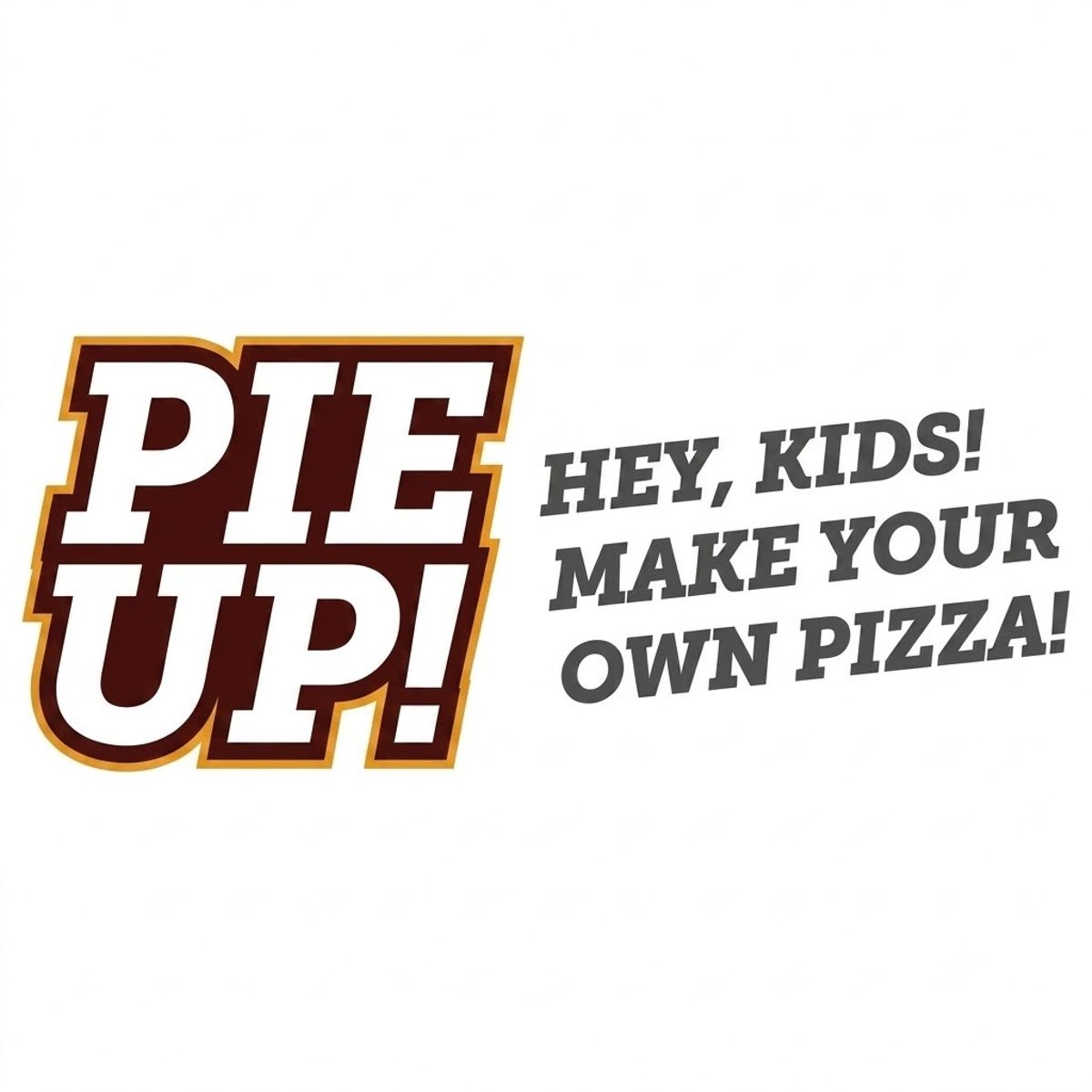 Pie-Up!! — Kids Make Their Own Pizza